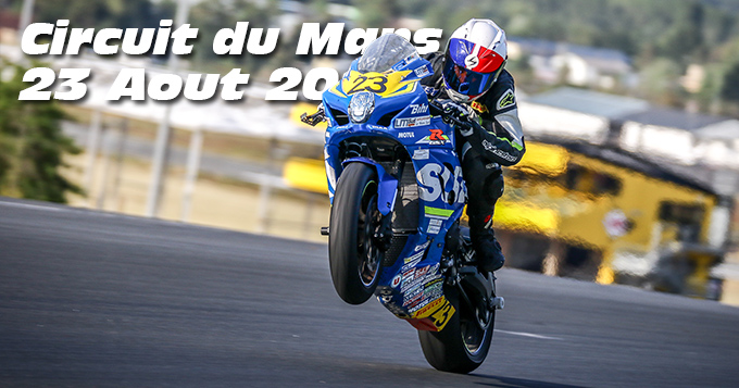 Photos au Circuit du Mans le 23 Aout 2019 avec ACO Open Moto