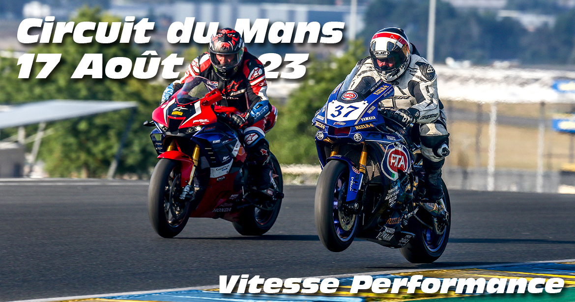 Photos au Circuit du Mans le 17 Aout 2023 avec VIP Vitesse Performance