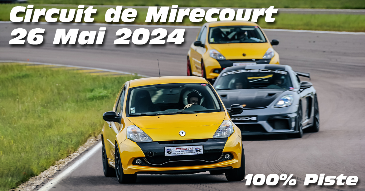 Photos au Circuit de Mirecourt le 26 Mai 2024 avec 100% Piste