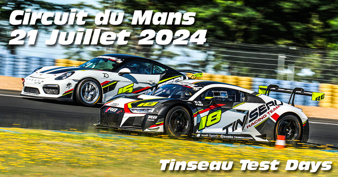 Photos au Circuit du Mans le 21 Juillet 2024 avec Tinseau Test Day