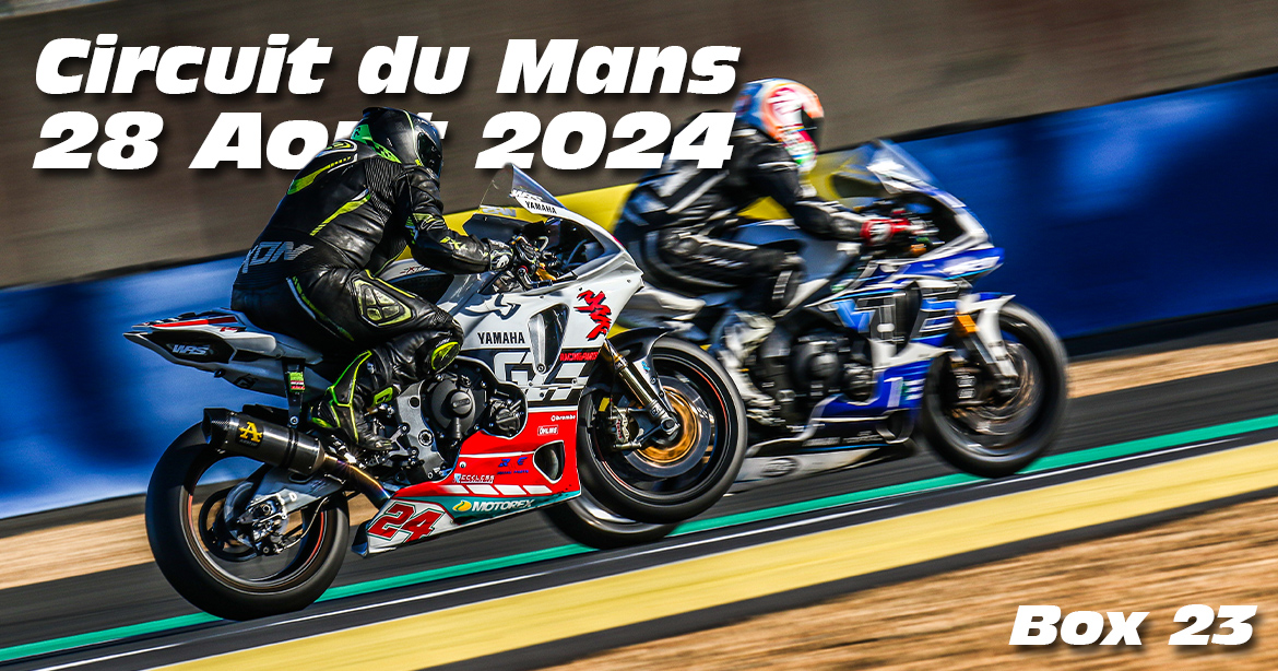 Photos au Circuit du Mans le 28 Aout 2024 avec Box 23