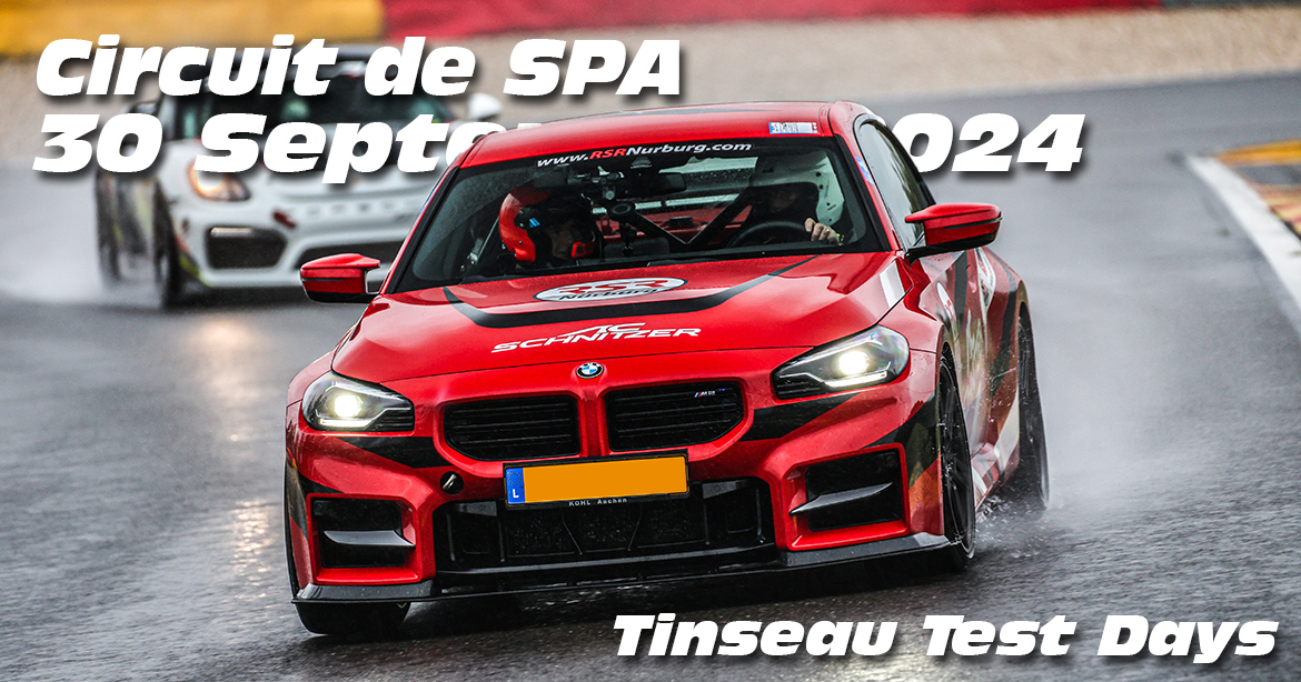 Photos au Circuit de Spa-Francorchamps le 30 Septembre 2024 avec Tinseau Test Day