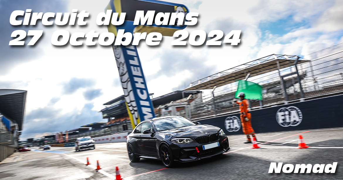 Photos au Circuit du Mans le 27 Octobre 2024 avec Nomad Driving